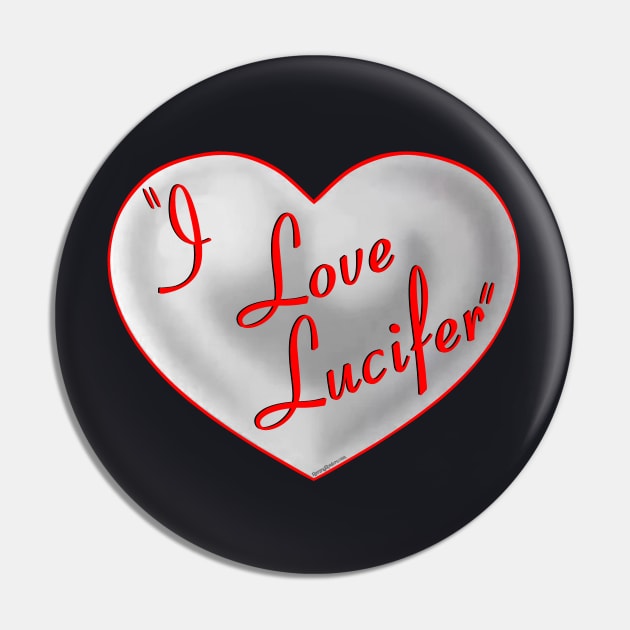 I Love Lucifer - Heart Pin by RainingSpiders