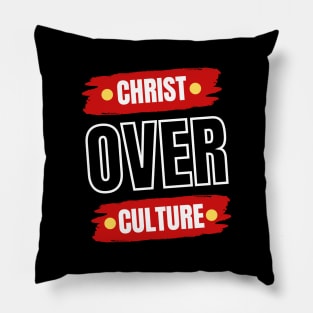 Christ Over Culture | Christian Pillow