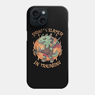 Dragon Slayer  in Training Phone Case