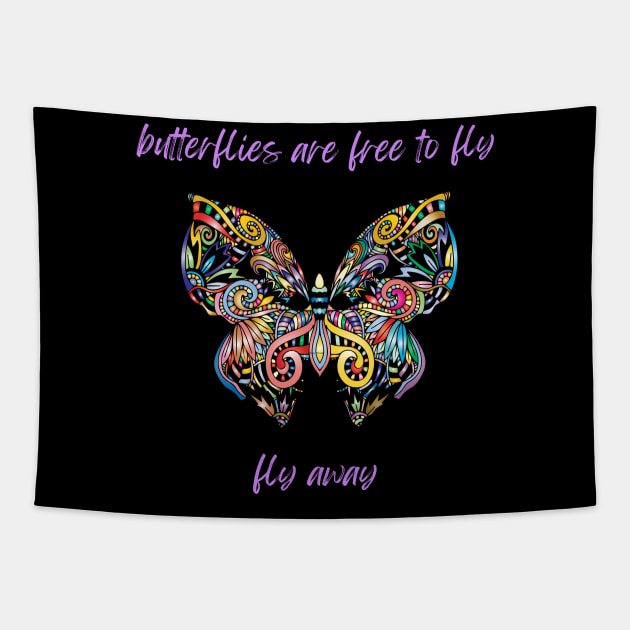 Butterflies Are Free To Fly Tapestry by The Open Wave