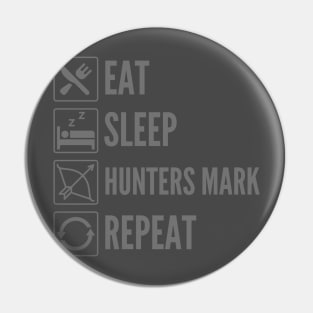 Eat, Sleep, Hunter Mark, Repeat - Range Print Pin