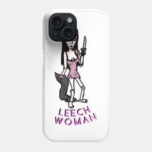 LEECH WOMAN Phone Case