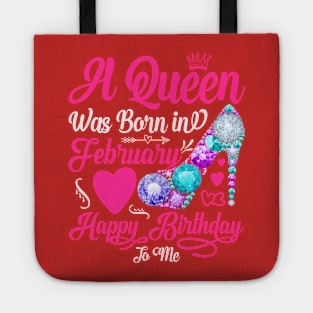 A Queen Was Born In February-Happy Birthday Tote