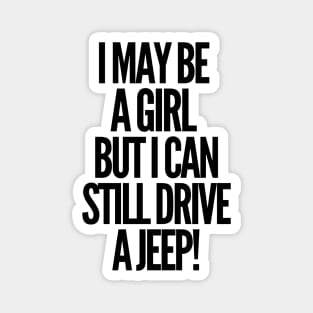 Never underestimate a jeep girl! Magnet