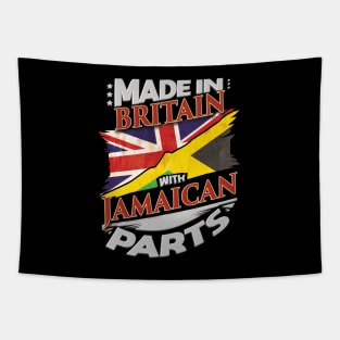 Made In Britain With Jamaican Parts - Gift for Jamaican From Jamaica Tapestry