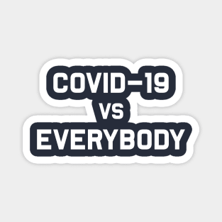 covid19 vs everybody Magnet