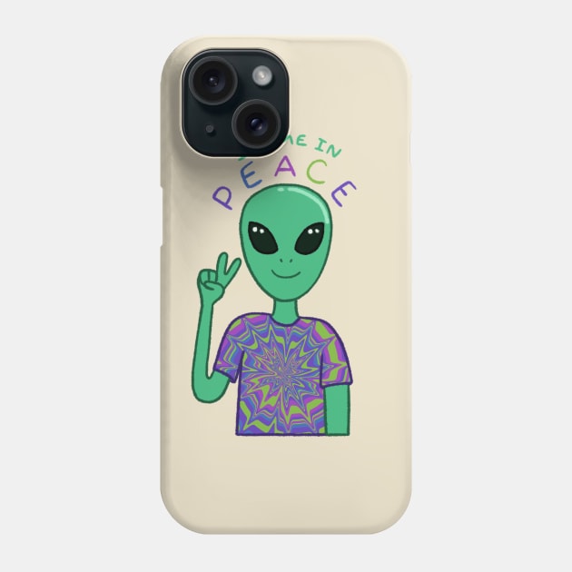 I Come In Peace Phone Case by Unbrokeann