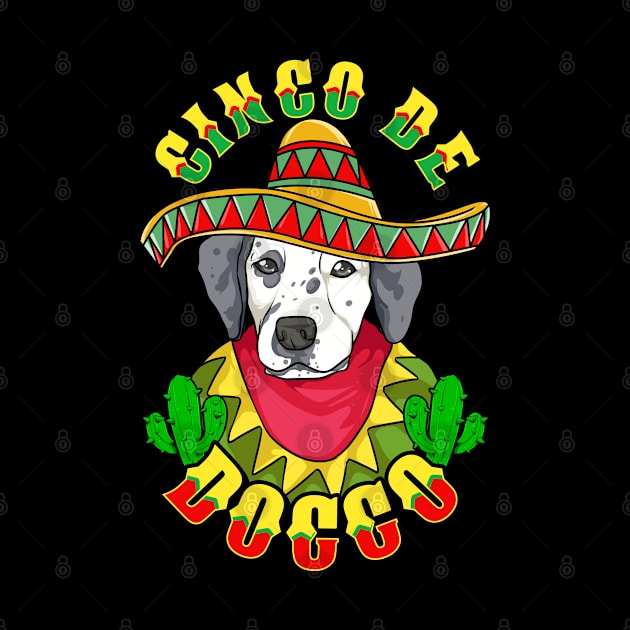 Cinco de Doggo Funny Dalmatian Dog for Cinco de Mayo design by creative