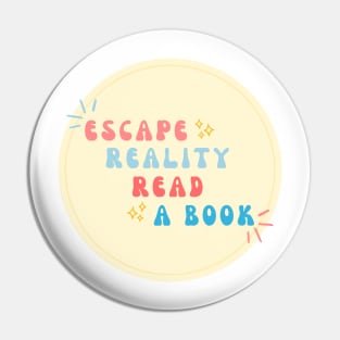 Escape Reality, Read a Book Pin