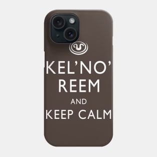 Kel'No'Reem and keep calm Phone Case