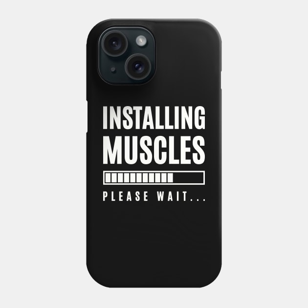 Funny Gym Fitness Bodybuilding Installing Muscles Please Wait Phone Case by Lasso Print