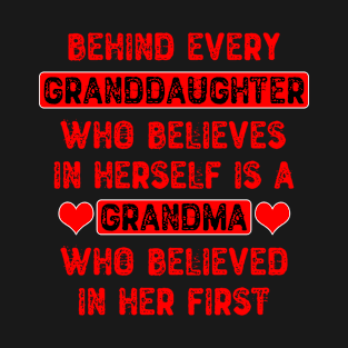 Behind Every Granddaughter T-Shirt