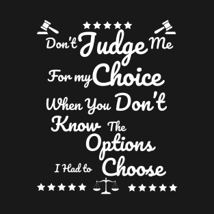 Don't Judge Me T-Shirt