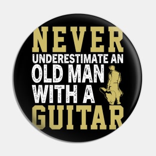 Never Underestimate an Old Man With a Guitar Pin