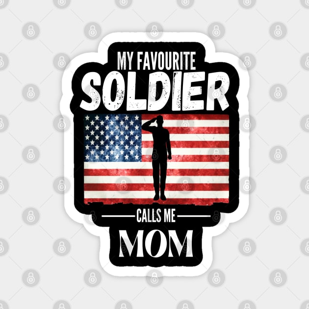 My favorite soldier calls me mom 4 Magnet by JustBeSatisfied