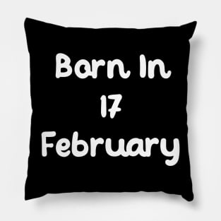 Born In 17 February Pillow