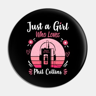 Just A Girl Who Loves Phil Collins Retro Headphones Pin