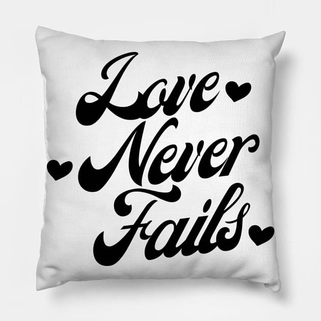 Love Never Fails. Love Saying. Pillow by That Cheeky Tee