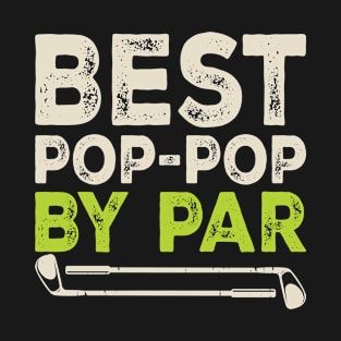 Best Pop-Pop By Par T Shirt For Women Men T-Shirt