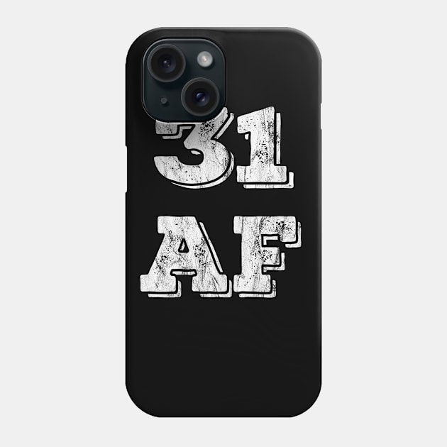 31 years birthday gift present funny present Phone Case by familycuteycom