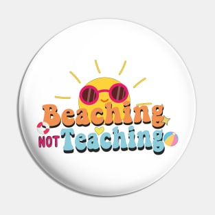 Beaching Not Teaching Groovy Summer Vacation Pin