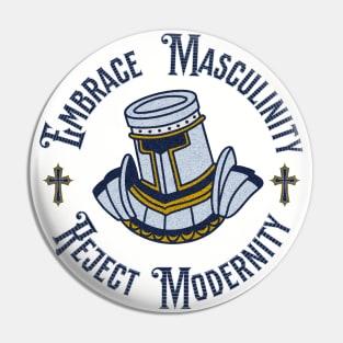 Embrace Masculinity Reject Modernity Pin