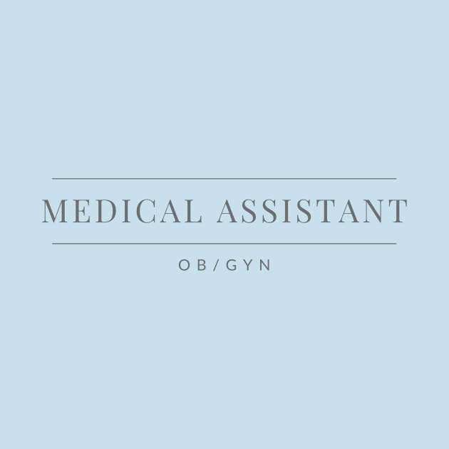 Medical Assistant OB/Gyn Lines by hsf designs