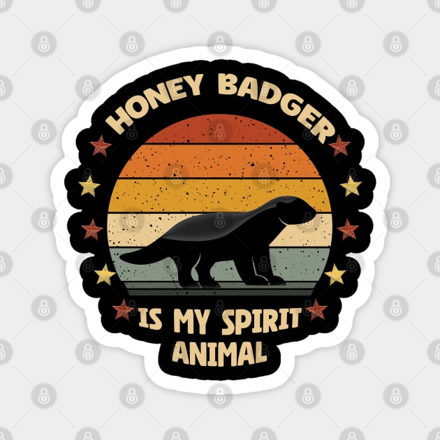 Honey Badger Is My Spirit Animal Retro Vintage Magnet by Db Printed