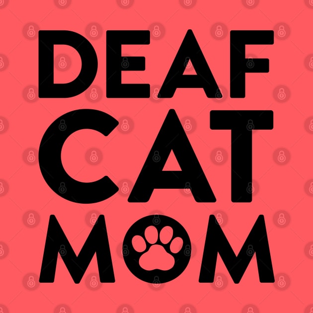 Deaf Cat Mom by Tennifer