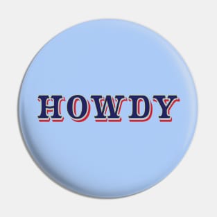 Howdy Pin