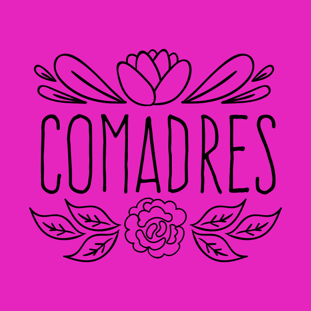 Mejores amigas - Comadres - Hermanas by verde