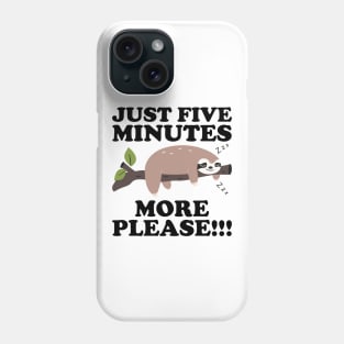 Just Five More Minutes Please Sloth Gift Phone Case