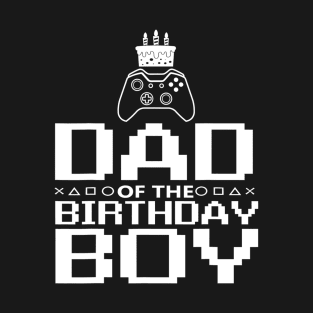 Unlocked Birthday Gamer Dad of The Birthday Boy T-Shirt