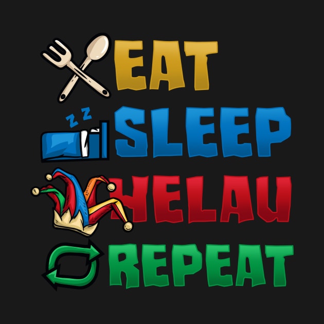 Eat Sleep Helau Repeat I Faschingsumzug design by biNutz