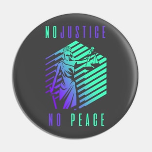 No Justice No Peace Pin