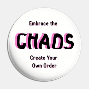 Chaos Motivational Pin