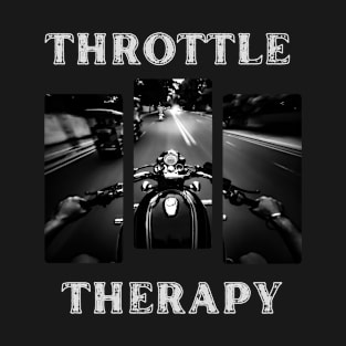 Throttle therapy T-Shirt