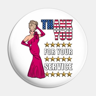 Thank You For Your Service - Funny Drag Meme Pin