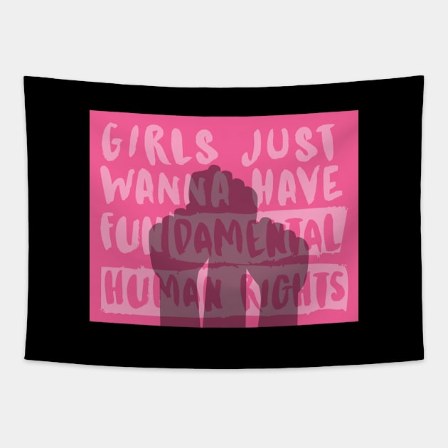 Girls just wanna have fundamental rights Tapestry by Feminist Vibes