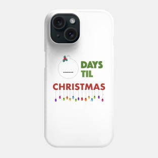 Countdown to Christmas Phone Case