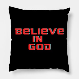 Believe in God Pillow