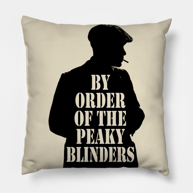 By order of the peaky blinders Pillow by RandomGoodness