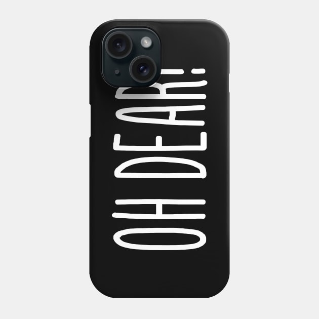 OH DEAR! Phone Case by tinybiscuits