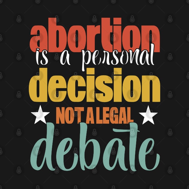 Abortion Quote Womens Rights Pro Choice by FatMosquito