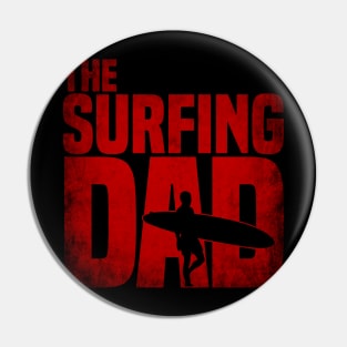 Mens Surfing Dad - Surfer Beach Fathers Day Gift T Shirt Pin