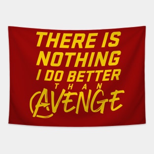 There is Nothing I Do Better than Avenge Tapestry