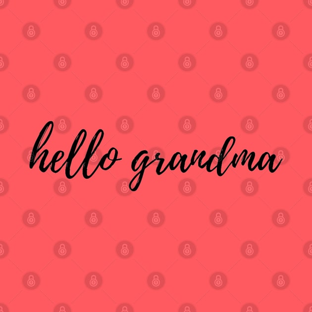 Hello GRANDMA by Artistic Design