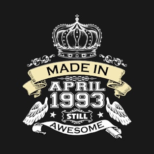 Made in April 1993 Still Awesome T-Shirt