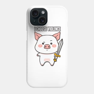 I Choose Violence Pig Phone Case