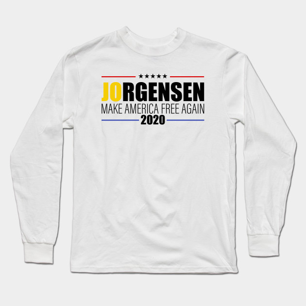 Make America Free Again Jo Jorgensen 2020 Jo Jorgensen Long Sleeve T Shirt Teepublic